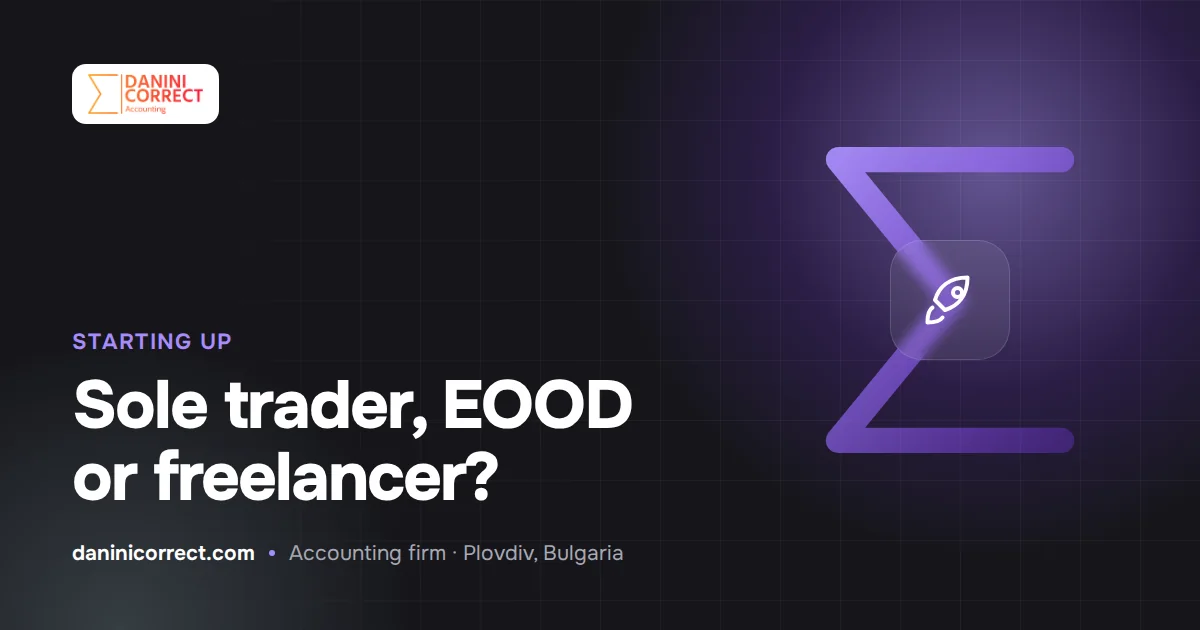 Sole trader, EOOD or freelancer: which business structure to choose in Bulgaria in 2026