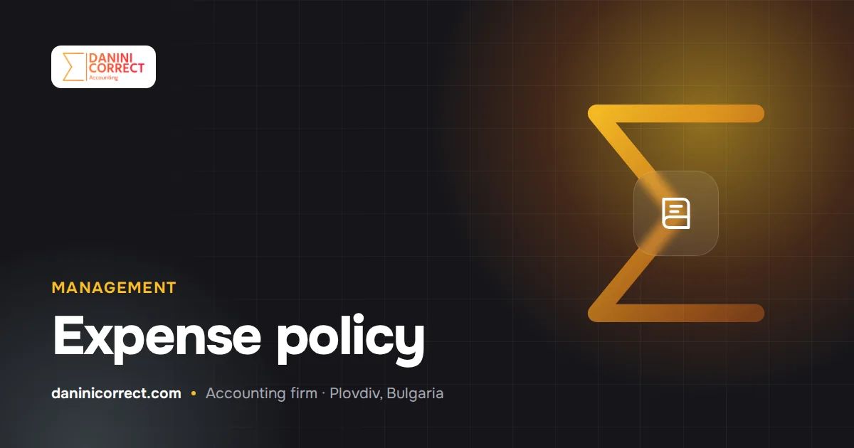 Expense policy: travel, fuel and entertainment — what's deductible in Bulgaria and how to document it