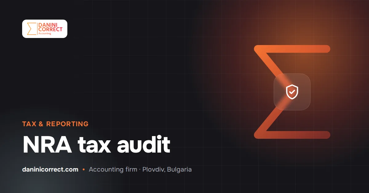 NRA tax inspection or audit in Bulgaria: how to prepare and what to do when the letter arrives